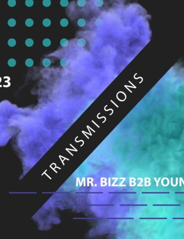 Transmissions 423 with Mr. Bizz B2B Youned