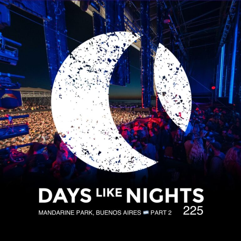 DAYS like NIGHTS 225 - Live at Mandarine Park