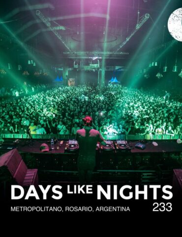 DAYS like NIGHTS 233 - Live at Metropolitano