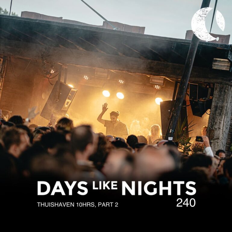 DAYS like NIGHTS 240 - Thuishaven 10HRS