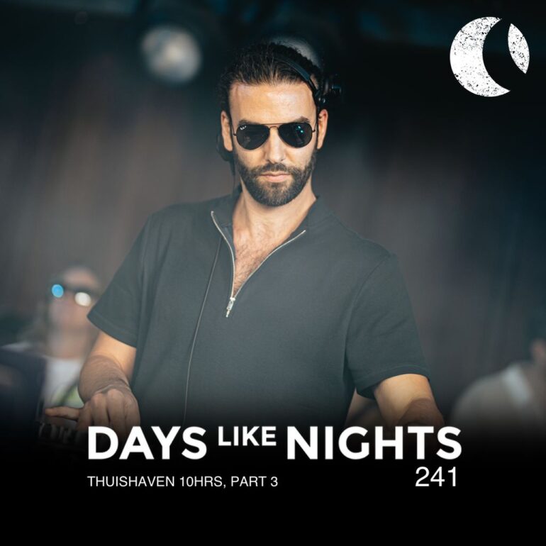 DAYS like NIGHTS 241 - Thuishaven 10HRS