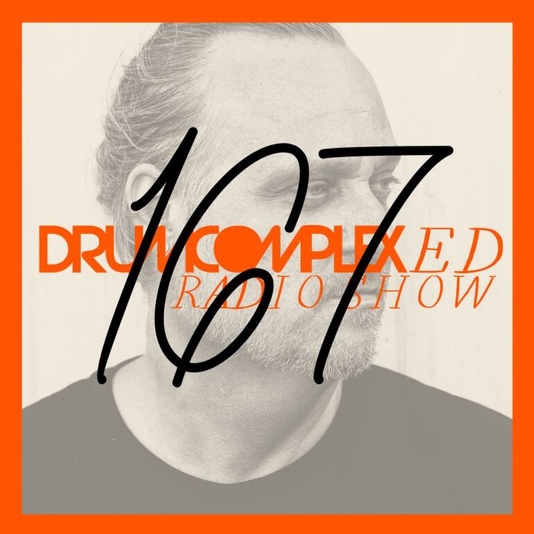 Drumcomplexed Radio Show 167 | Drumcomplex