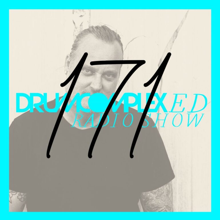 Drumcomplexed Radio Show 171 | Drumcomplex