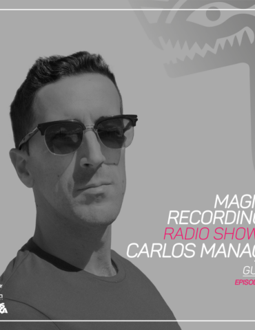 Magna Recordings Radio Show by Carlos Manaça 220 | Gunti [Portugal]