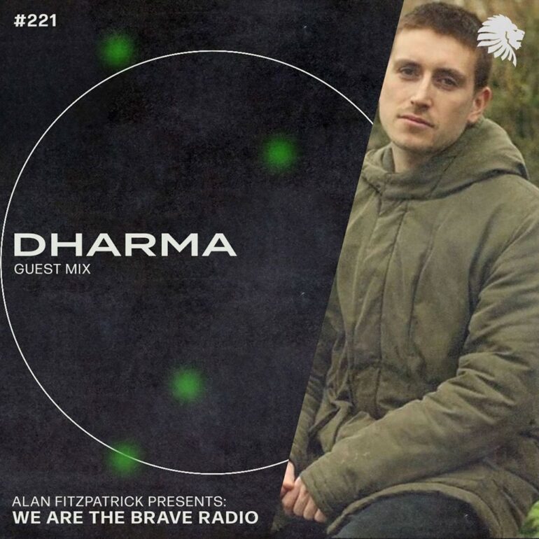 We Are The Brave Radio 221 (Guest Mix from Dharma)