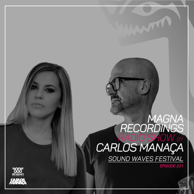 Magna Recordings Radio Show by Carlos Manaça 221 | Back2Back Miss Sheila @ Sound Waves [Portugal]