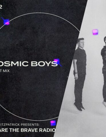We Are The Brave Radio 222 (Guest Mix from Cosmic Boys)