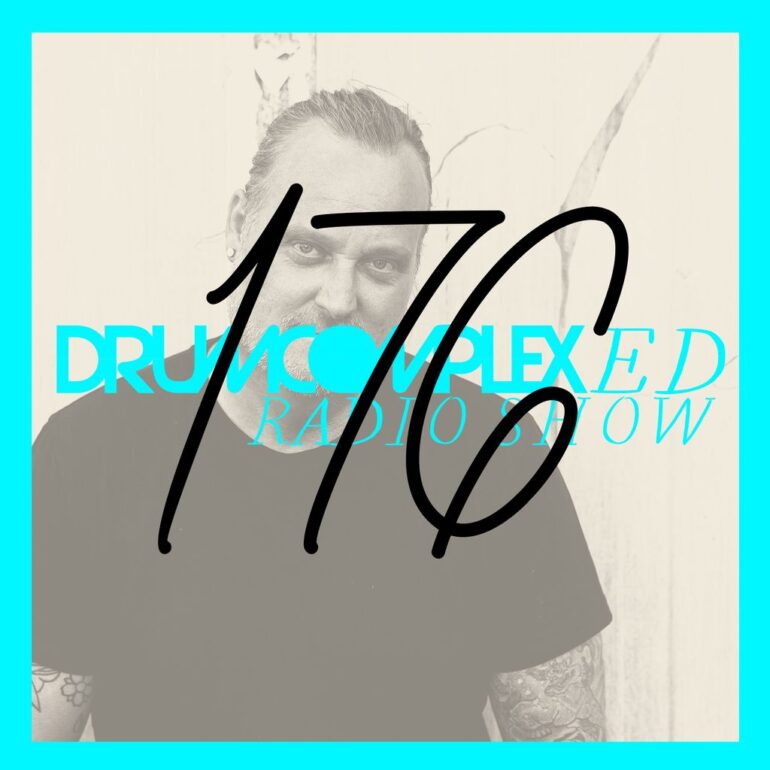 Drumcomplexed Radio Show 176 | Mit B.