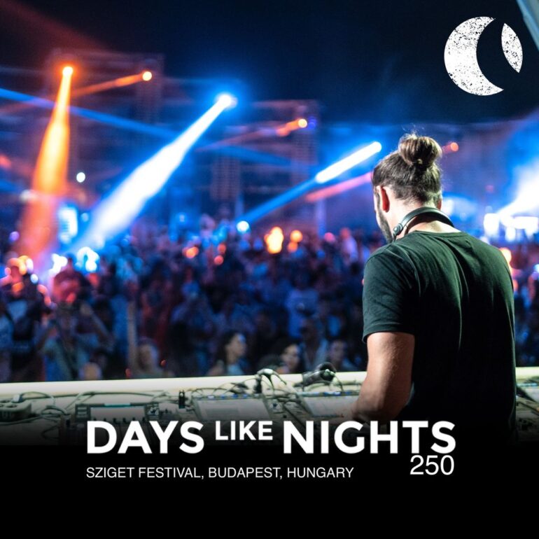 DAYS like NIGHTS 250 - Sziget Festival