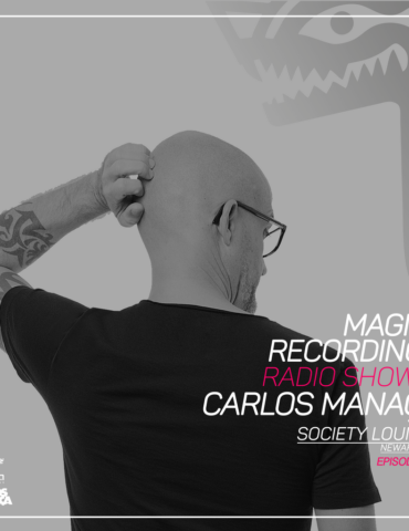 Magna Recordings Radio Show by Carlos Manaça 224 | Society [Newark] USA