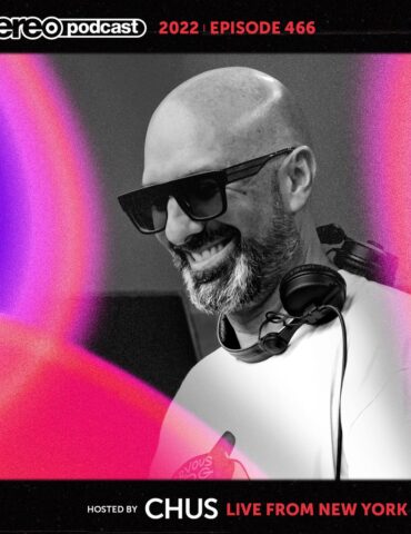 CHUS | LIVE FROM NEW YORK | Stereo Productions Podcast 466