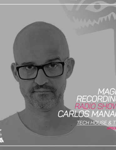 Magna Recordings Radio Show by Carlos Manaça 231 | Tech House & Tech Studio Set