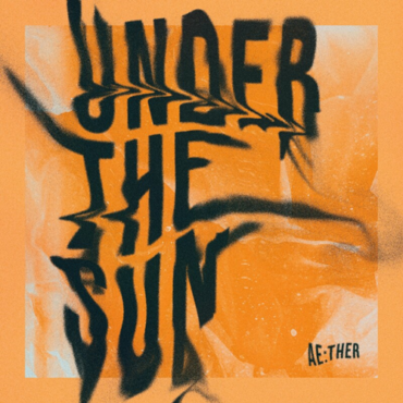 Ae:ther - Under the Sun