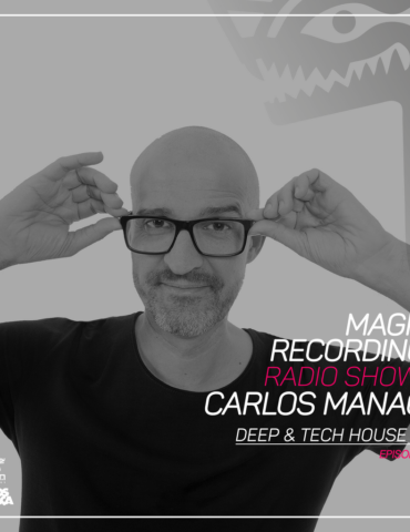 Magna Recordings Radio Show by Carlos Manaça 229 | Deep & Tech House Studio Set