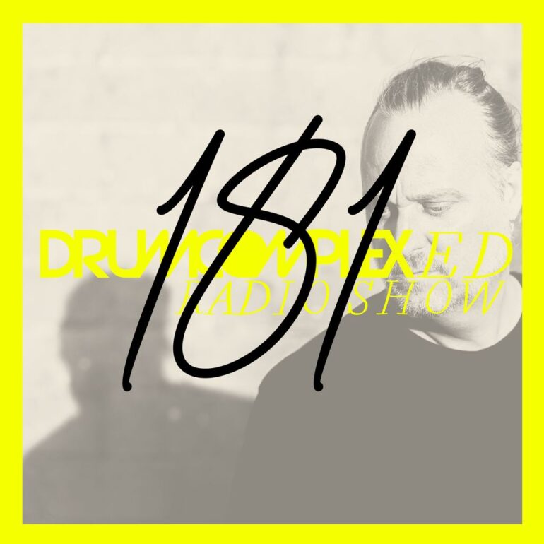 Drumcomplexed Radio Show 181 | Drumcomplex