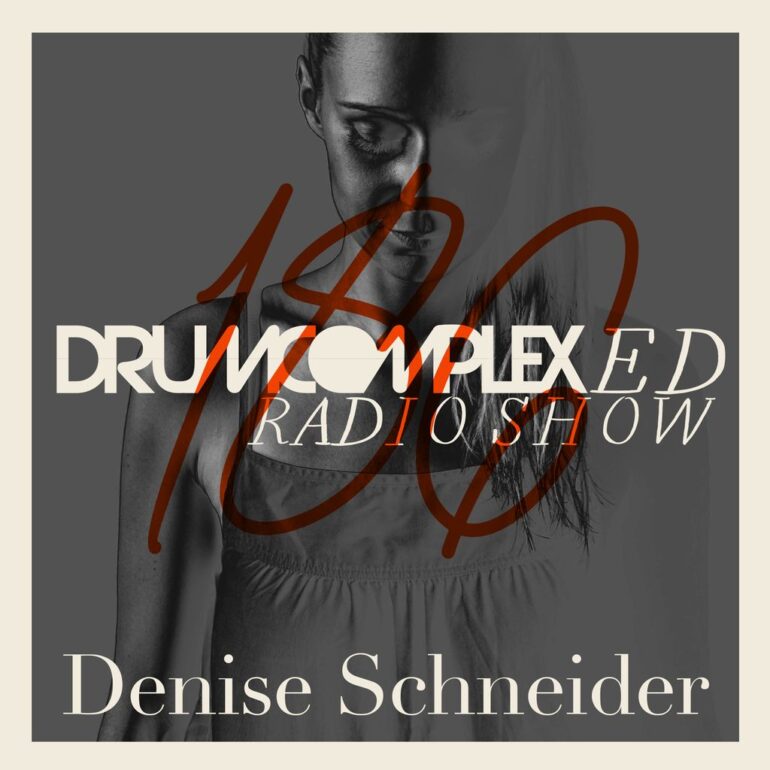 Drumcomplexed Radio Show 186 | Denise Schneider