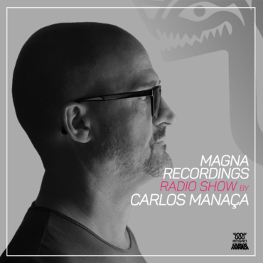 Magna Recordings Radio Show by Carlos Manaca 234 | House Music Classics