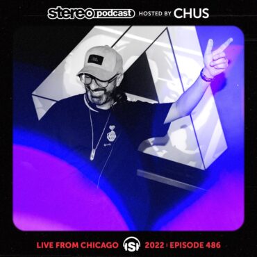 CHUS | LIVE FROM CHICAGO | Stereo Productions Podcast 486