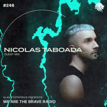 We Are The Brave Radio 248 (Guest from Nicolas Taboada)