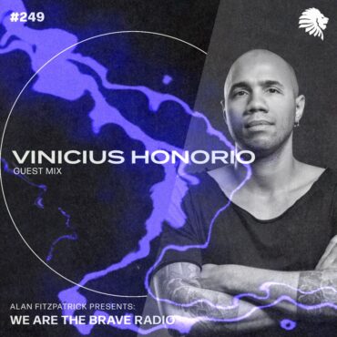 We Are The Brave Radio 249 (Guest Mix from Vinicius Honorio)
