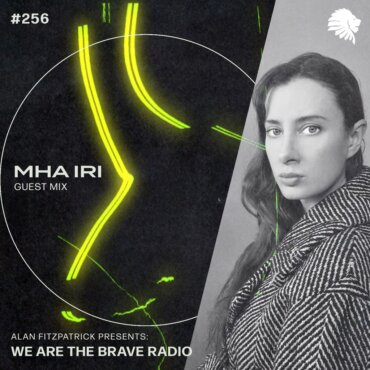 We Are The Brave Radio 256 (Guest mix from Mha iri)