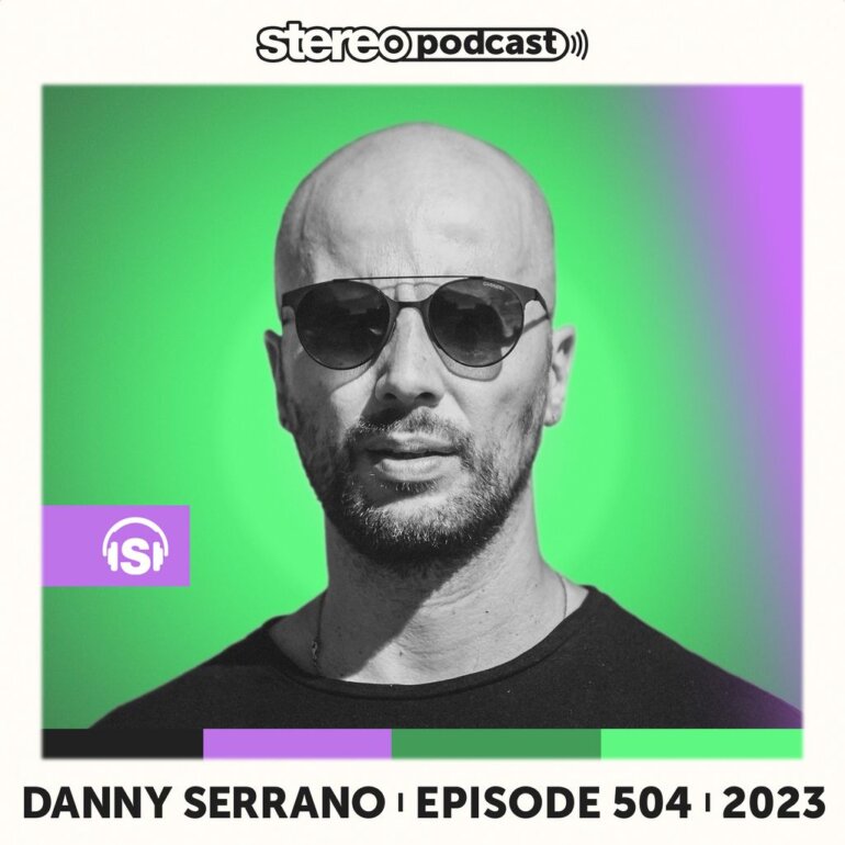 DANNY SERRANO | Stereo Productions Podcast 504