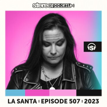 LA SANTA | Stereo Productions Podcast 507