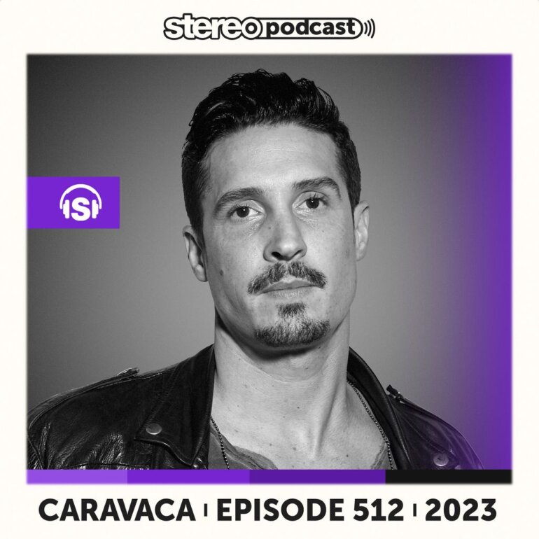 CARAVACA | Stereo Productions Podcast 512