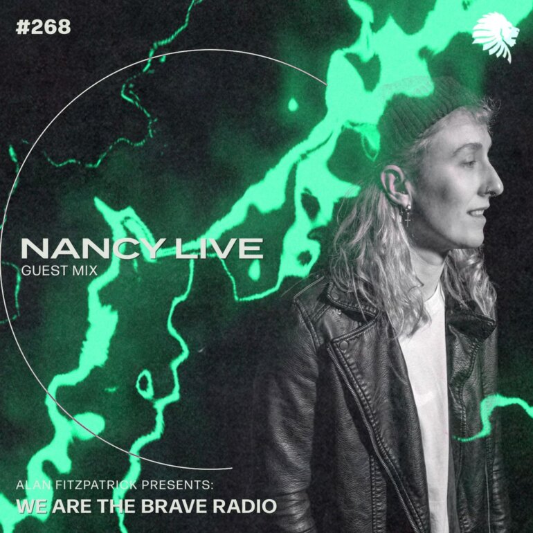 We Are The Brave Radio 268 - Nancy Live (Guest Mix)