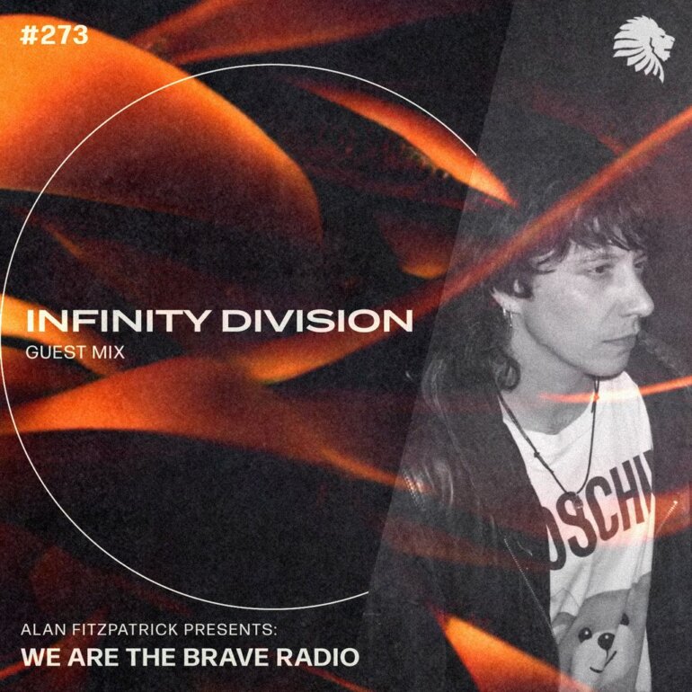 We Are The Brave Radio 273 - Infinity Division (Guest Mix)