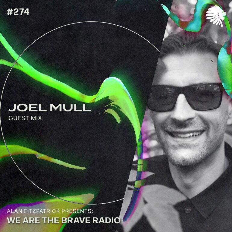 We Are The Brave Radio 274 - Joel Mull (Guest Mix)