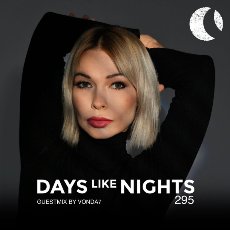 DAYS like NIGHTS 295 - Guestmix by VONDA7