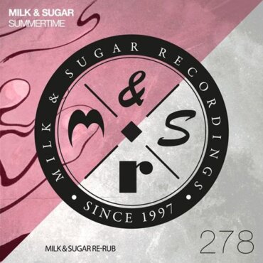 Milk & Sugar - Summertime (Milk & Sugar Re-Rub)