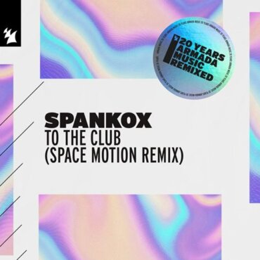 Spankox - To The Club (Space Motion Extended Remix)