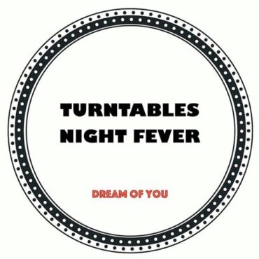 Turntables Night Fever - Dream Of You (Original Mix)