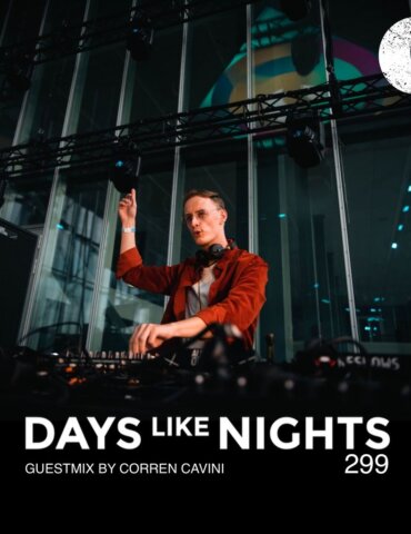 DAYS like NIGHTS 299 - Guestmix by Corren Cavini