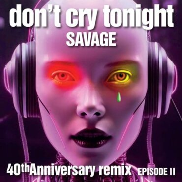 Savage - Don’t Cry Tonight (SonicSinergy Extended Mix)