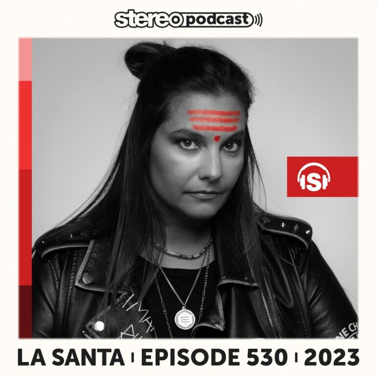 LA SANTA | Stereo Productions Podcast 530