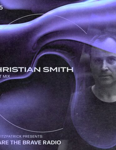 We Are The Brave Radio 285 - Christian Smith (Guest Mix)