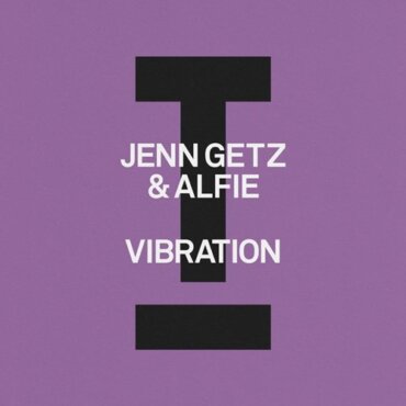 Jenn Getz & Alfie - Vibration (Extended Mix)