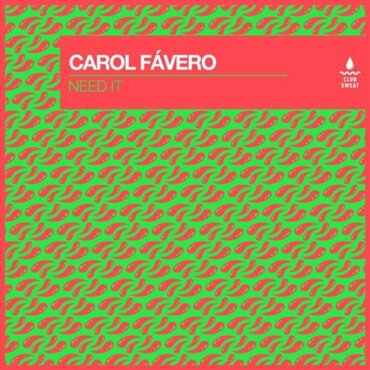 Carol Fávero - Need It (Extended Mix)