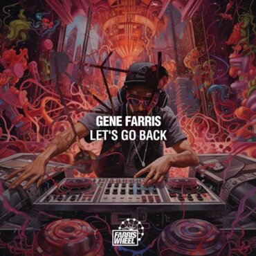 Gene Farris - Let's Go Back (Original Mix)
