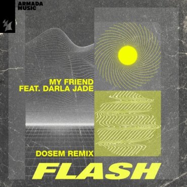 My Friend ft Darla Jade - Flash (Dosem Extended Remix)