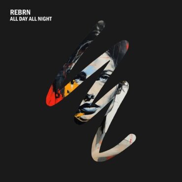 REBRN - All Day All Night (Original Mix)