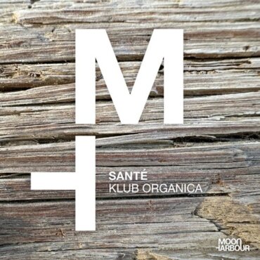 Sante - Klub Organica (Original Mix)