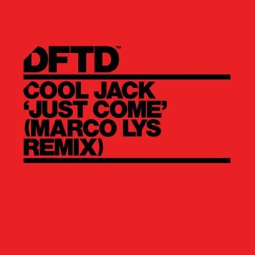 Cool Jack - Just Come (Marco Lys Extended Remix)