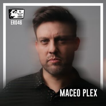 Maceo Plex - Ellum Radio 046