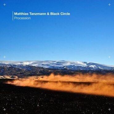 Matthias Tanzmann & Black Circle - Procession (Extended Version)