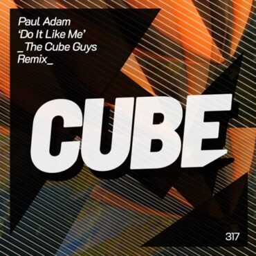 Paul Adam - Do It Like Me (The Cube Guys Remix)