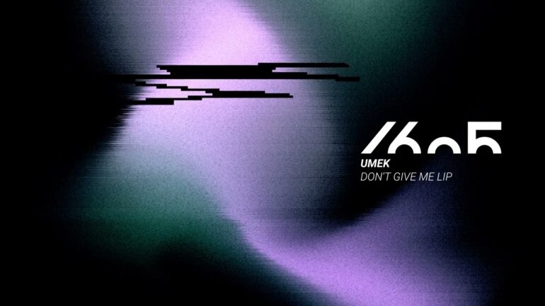UMEK - Don't Give Me Lip (Original Mix) [1605-308]